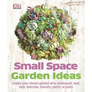 Small Space Garden Ideas Paperback