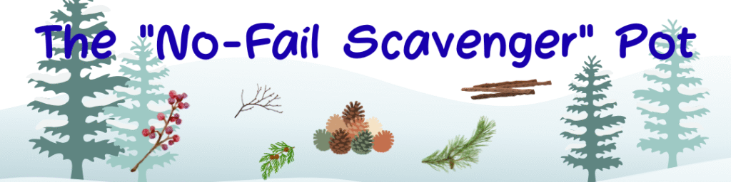 The No-Fail Scavenger Pot
