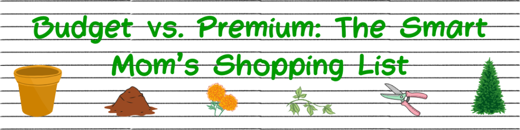 Budget vs. Premium: The Smart Mom’s Shopping List